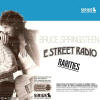 Sirius Rarities: Rare And Unusual Tracks Aired By E Street Radio 2005-2006