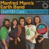 Manfred Mann's Earth Band -- Don't Kill It Carol / Blinded By The Light