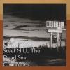 Steel Mill Retro -- The Dead Sea Chronicles