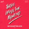 Jersey Artists For Mankind (J.A.M. '86) -- We've Got The Love