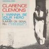Clarence Clemons -- I Wanna Be Your Hero / Summer On Signal Hill