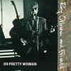 Roy Orbison -- Oh Pretty Woman