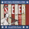Pete Seeger -- Can't Start A Fire Without A Spark: Seeger To Springsteen