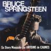 Bruce Springsteen: Sa Story Musicale Par Antoine De Caunes