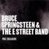 Bruce Springsteen &amp; The E Street Band PBS Exclusive