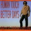 Human Touch / Better Days