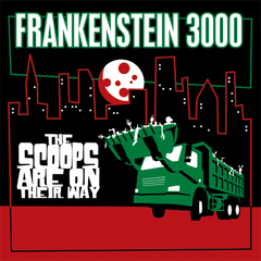 Frankenstein 3000 -- The Scoops Are On Their Way