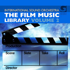 International Sound Orchestra -- The Film Music Library Volume 2