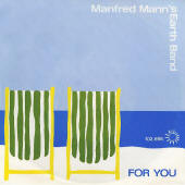 Manfred Mann's Earth Band -- "For You / A Fool I Am"