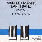 Manfred Mann's Earth Band -- "For You / Lies (Through The 80's)"