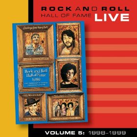 Various artists -- Rock And Roll Hall Of Fame Live Volume 5: 1998-1999