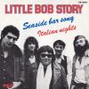 Little Bob Story -- Seaside Bar Song / Italian Nights