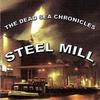 Steel Mill Retro -- The Dead Sea Chronicles