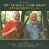 Pete Seeger &amp; Lorre Wyatt -- A More Perfect Union