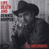 The Waterboys -- Life, Death And Dennis Hopper
