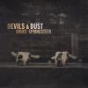 Devils &amp; Dust