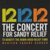 12-12-12: The Concert For Sandy Relief