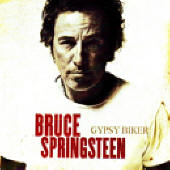 Bruce Springsteen -- Gypsy Biker
